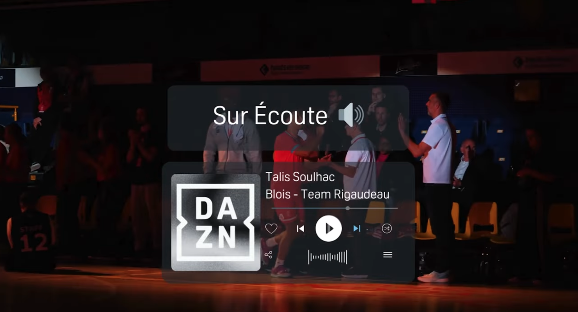 DAZN – Sur écoute avec Talis Soulhac